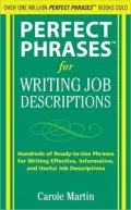 Perfect Phrases for Writing Job Descriptions: Hundreds of Ready-to-Use Phrases for Writing Effective, Informative, and Useful Job Descriptions