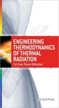 Engineering Thermodynamics of Thermal Radiation: For Solar Power Utilization