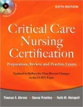 Critical Care Nursing Certification: Preparation, Review, and Practice Exams, Sixth Edition