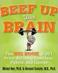 Beef Up Your Brain: The Big Book of 301 Brain-Building Exercises, Puzzles and Games!