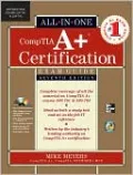 CompTIA A+ Certification All-in-One Exam Guide, Seventh Edition (Exams 220-701 & 220-702)