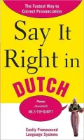 Say It Right in Dutch: The Fastest Way to Correct Pronunciation