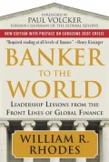Banker to the World: Leadership Lessons from the Front Lines of Global Finance