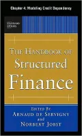 The Handbook of Structured Finance, Chapter 4 - Modeling Credit Dependency