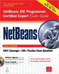 NetBeans IDE Programmer Certified Expert Exam Guide (Exam 310-045)