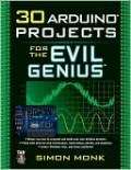30 Arduino Projects for the Evil Genius