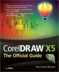 CorelDRAW X5 The Official Guide