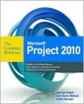 Microsoft Project 2010 The Complete Reference
