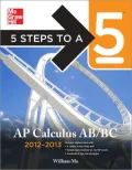 5 Steps to a 5 AP Calculus AB & BC, 2012-2013 Edition