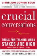 Crucial Conversations: Tools for Talking When Stakes Are High