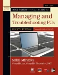 Mike Meyers' Comptia A+ Guide to Managing and Troubleshooting PCs, 4th Edition (Exams 220-801 & 220-802)