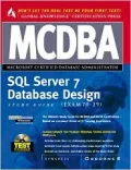 MCDBA SQL Server 7 Database Design Study Guide: (Exam 70-29)