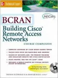 BCRAN : Building Cisco Remote Access Networks