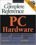 PC Hardware: The Complete Reference - Craig Zacker - Paperback