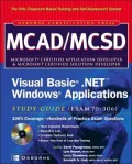 MCAD/MCSD Visual Basic .Net Windows Applications: Exam 70-306 with Cdrom