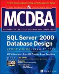 MCDBA SQL Server 2000 Database Design Study Guide (Exam 70-229) (Microsoft Certified Database Administrator)