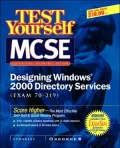 Mcse Designing A Windows 2000 Directory Test Yourself Practice Exams (Exam 70-219)