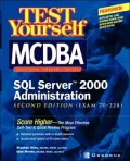 Test Yourself Mcdba Sql Server Tm 2000 Administration (Exam 70-228)