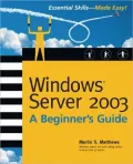 Windows Server 2003: A Beginner's Guide