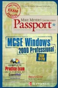 Mike Meyers' MCSE Windows 2000 Professional Certification Passport: Exam 70-210