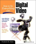 How To Do Everything With Digital Video