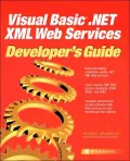 Visual Basic .Net Xml Web Services Developer's Guide