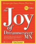 The Joy of Dreamweaver MX: Recipes for Data-Driven Web Sites
