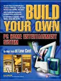 Build Your Own Pc Home Entertainment System