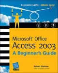 Microsoft Office Access 2003: A Beginner's Guide