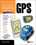 How To Do Everything With Your Gps