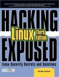Hacking Exposed Linux: Linux Security Secrets and Solutions