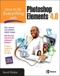 How to Do Everything with Photoshop Elements 4.0