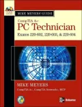Mike Meyers' A+ Guide: PC Technician (Exams 220-602, 220-603, & 220-604)