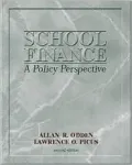 School Finance A Policy Perspective