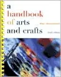 A Handbook of Arts and Crafts