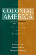 Colonial America: Essays in Politics and Social Development