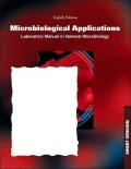 Microbiological Applications : A Laboratory Manual in General Microbiology, Short Version