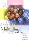 Multicultural Education A Caring-Centered, Reflective Approach