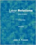 Labor Relations: Development, Structure, Processes