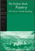 Hudson Book of Poetry: 150 Poems Worth Reading