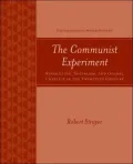 The Communist Experiment: Revolution, Socialism and Global Conflict in the Twentieth Century