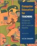 Computer Education for Teachers Integrating Technology into Classroom Teaching