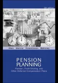 Pension Planning: Pensions, Profit-Sharing, and Other Deferred Compensation Plans