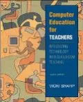 Computer Education for Teachers Integrating Technology into Classroom Teaching