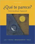 Que Te Parece?: Intermediate Spanish