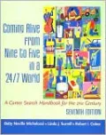 Coming Alive From Nine to Five in a 24/7 World: A Career Search Handbook for the 21st Century