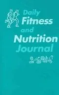 Daily Fitness And Nutrition Journal