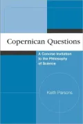 Copernican Questions: A Concise Invitation to the Philosophy of Science