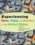 Experiencing Race, Class and Gender in U. S.