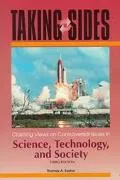 Taking Sides Clashing Views on Controversial Issues in Science, Technology, and Society